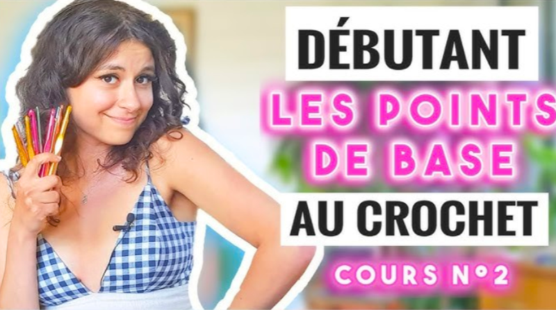 Apprendre le crochet débutant 100% facile cours n°2 les points de base